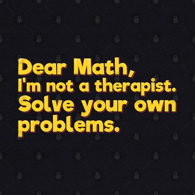 Funny Math Joke, Solve Your Own Problems by ardp13